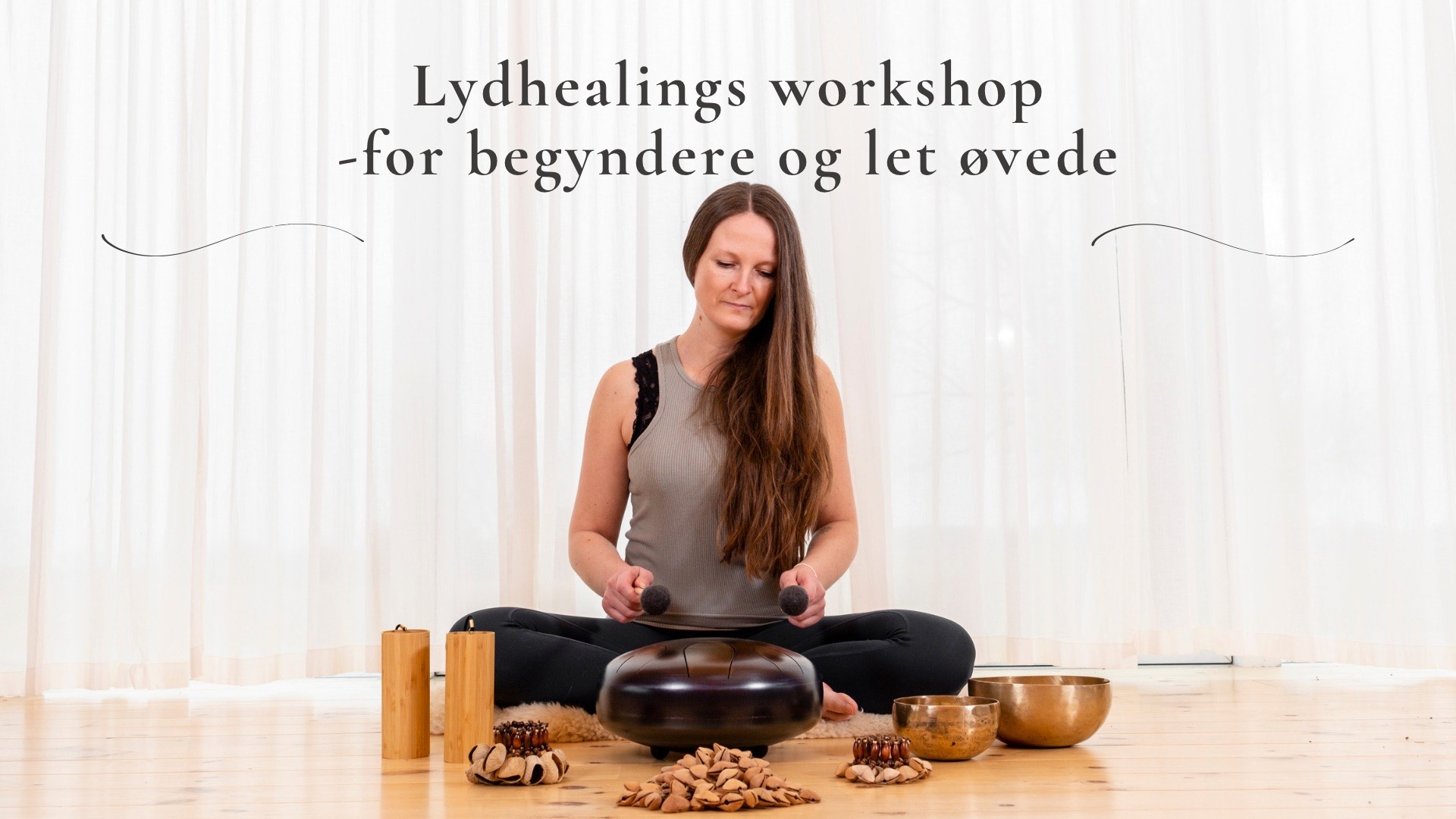 Lydhealings Workshop – for begyndere og let øvede d.11.11. og d.12.11.